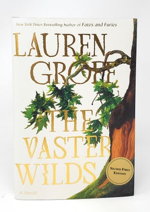 Item #13873 The Vaster Wilds SIGNED FIRST EDITION. Lauren Groff