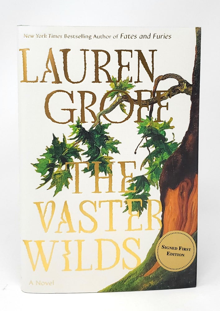 Item #13873 The Vaster Wilds SIGNED FIRST EDITION. Lauren Groff.