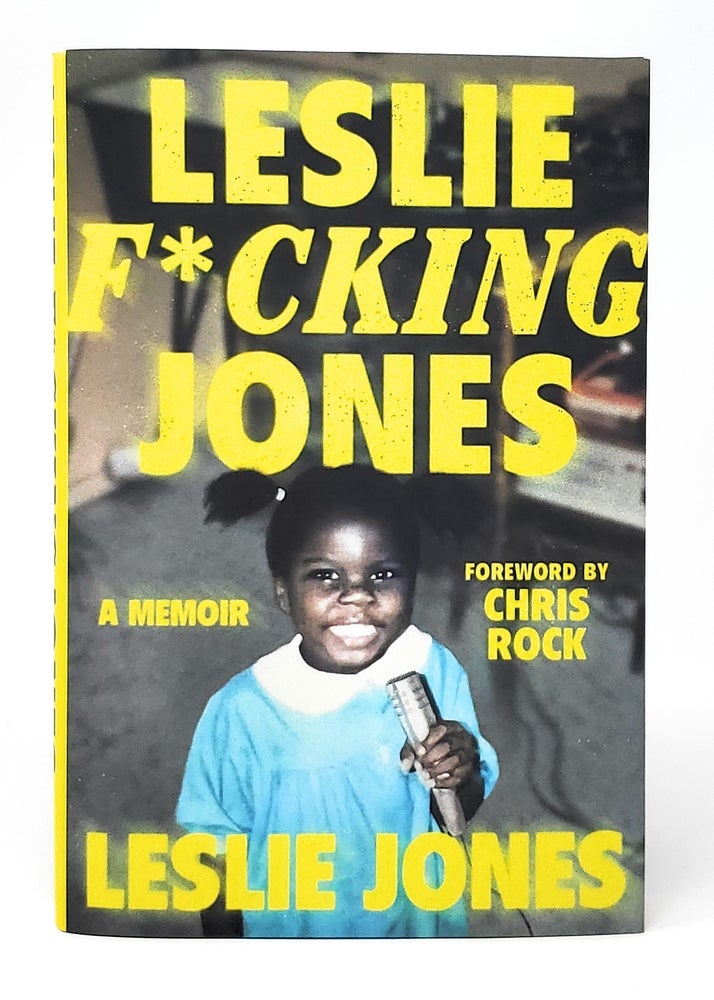 Item #13879 Leslie F*cking Jones: A Memoir SIGNED FIRST EDITION. Leslie Jones, Chris Rock, Foreword.