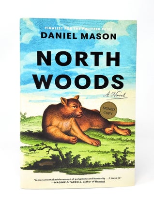 Item #13880 North Woods: A Novel SIGNED FIRST EDITION. Daniel Mason