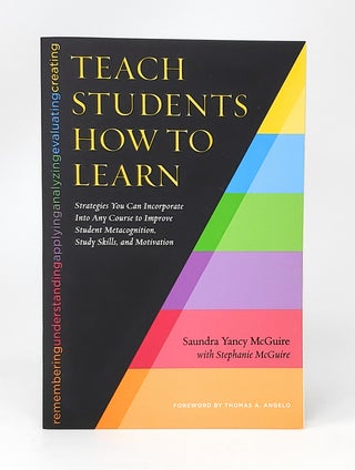 Item #13882 Teach Students How to Learn: Strategies You Can Incorporate Into Any Course to...