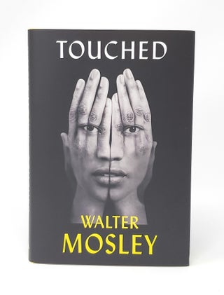 Item #13889 Touched: A Novel SIGNED FIRST EDITION. Walter Mosley