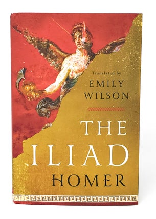 Item #13891 The Illiad SIGNED FIRST EDITION. Homer, Emily Wilson, Trans