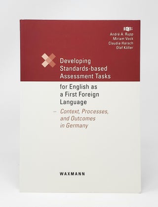 Item #13898 Developing Standards-based Assessment Tasks for English as a First Foreign Language:...