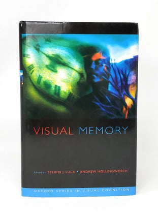 Item #13911 Visual Memory (Oxford Series in Visual Cognition). Steven J. Luck, Andrew Hollingworth