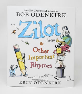 Item #13951 Zilot and Other Important Rhymes SIGNED FIRST EDITION. Bob Odenkirk, Erin OdenKirk