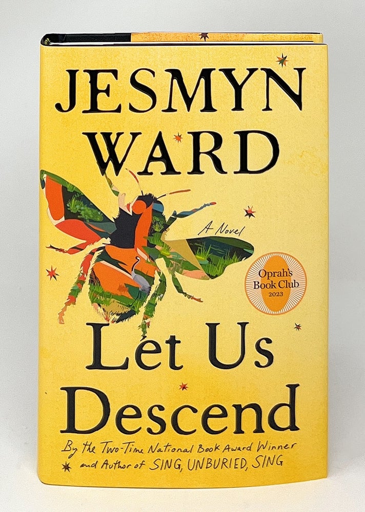 Item #13963 Let Us Descend SIGNED FIRST EDITION. Jesmyn Ward.