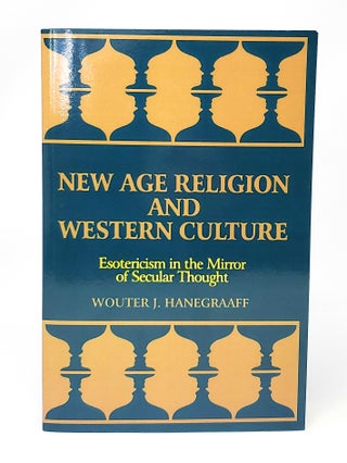 Item #14021 New Age Religion and Western Culture: Esotericism in the Mirror of Secular Thought....