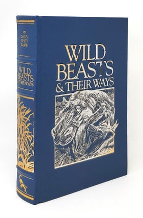 Item #14042 Wild Beasts and Their Ways: Reminiscences of Europe, Asia, and America BRIAR PATCH...