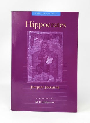 Item #14059 Hippocrates (Medicine and Culture). Jacques Jouanna, M. B. DeBevoise, Trans
