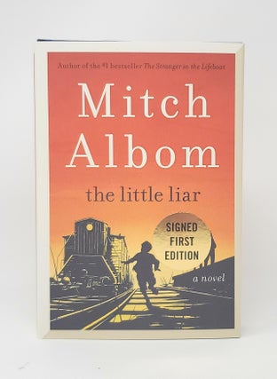 Item #14068 The Little Liar SIGNED FIRST EDITION. Mitch Albom