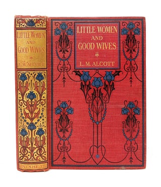 Item #14086 Little Women and Good Wives. Louisa May Alcott