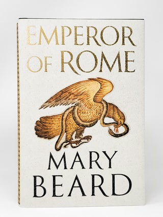 Item #14110 Emperor of Rome: Ruling the Ancient Roman World SIGNED FIRST EDITION. Mary Beard