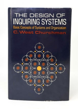 Item #14126 The Design of Inquiring Systems: Basic Concepts of Systems and Organization. C. West...