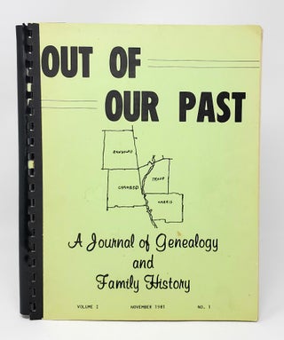 Item #14179 Out of Our Past: A Journal of Genealogy and Family History, Volume I, November 1981,...