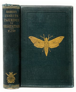 Item #14181 A Treatise on Some of the Insects Injurious to Vegetation. Thaddeus William Harris,...