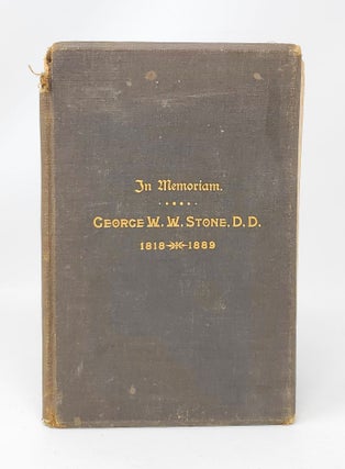 Item #14192 In Memoriam, George W.W. Stone, D.D., 1818-1889