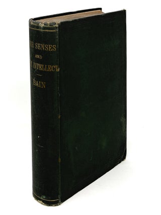 Item #14205 The Senses and the Intellect. Alexander Bain