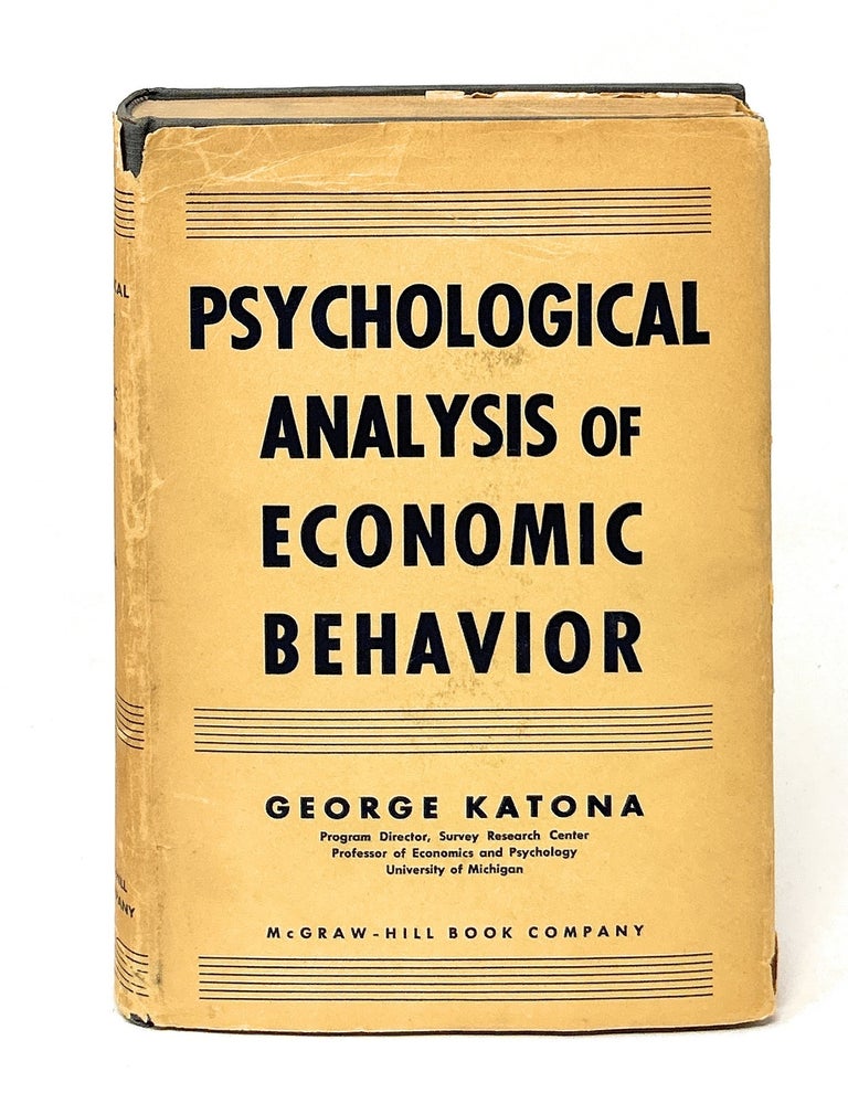 Item #14208 Psychological Analysis of Economic Behavior FIRST EDITION. George Katona.