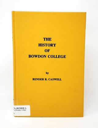 Item #14243 The History of Bowdon College. Render R. Caswell