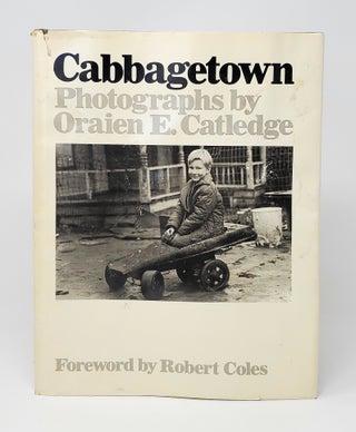 Item #14258 Cabbagetown. Oraien E. Catledge, Robert Coles, Foreword