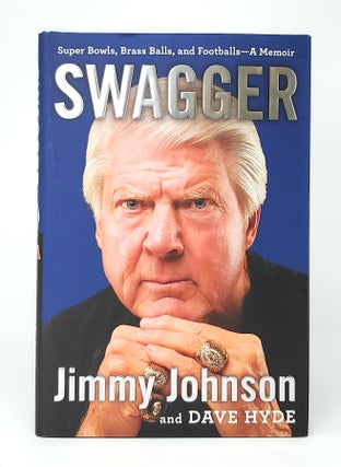 Item #14320 Swagger: Super Bowls, Brass Balls, and Footballs--A Memoir SIGNED FIRST EDITION....