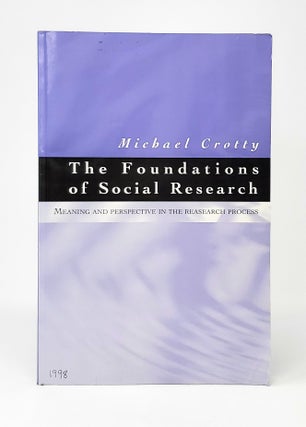 Item #14322 The Foundations of Social Research: Meaning and Perspective in the Research Process....