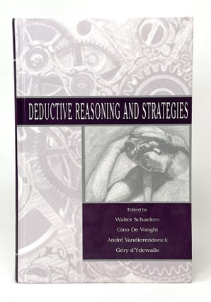Item #14388 Deductive Reasoning and Strategies. Walter Schaeken, Gino De Vooght, Gery d'Ydewalle