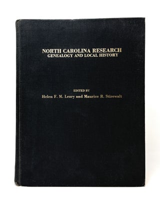 Item #14424 North Carolina Research: Genealogy and Local History (First Edition). Helen F. Leary,...