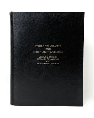 Item #14453 People of LaGrange and Troup County, Georgia (Volume V of the Series Histories of...