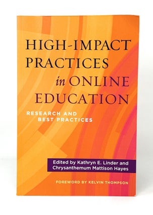 Item #14460 High-Impact Practices in Online Education: Research and Best Practices. Kathryn E....