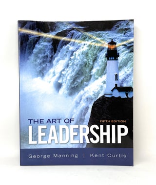 Item #14472 The Art of Leadership (Fifth Edition). George Manning, Kent Curtis