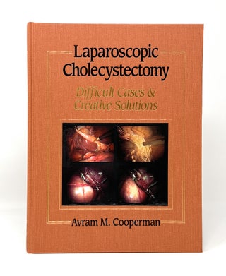Item #14477 Laparoscopic Cholecystectomy: Difficult Cases and Creative Solutions. Avram M....