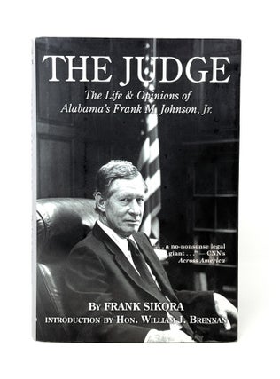 Item #14523 The Judge: The Life and Opinions of Alabama's Frank M. Johnson, Jr. (Revised...
