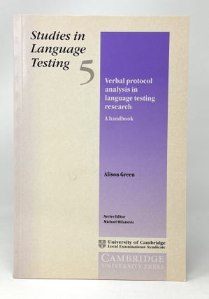 Item #14538 Verbal Protocol Analysis in Language Testing Research: A Handbook. Alison Green