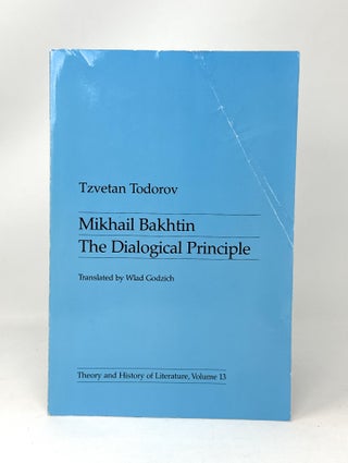 Item #14583 Mikhail Bakhtin: The Dialogical Principle (Theory and History of Literature, Volume...