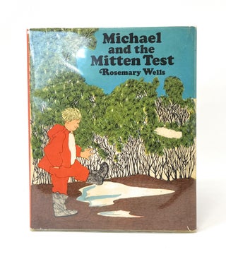Item #14602 Michael and the Mitten Test FIRST EDITION. Rosemary Wells