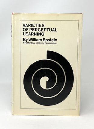 Item #14610 Varieties of Perceptual Learning. William Epstein