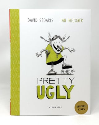 Item #14616 Pretty Ugly SIGNED FIRST EDITION. David Sedaris, Ian Falconer