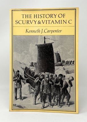 Item #14617 The History of Scurvy and Vitamin C. Kenneth J. Carpenter