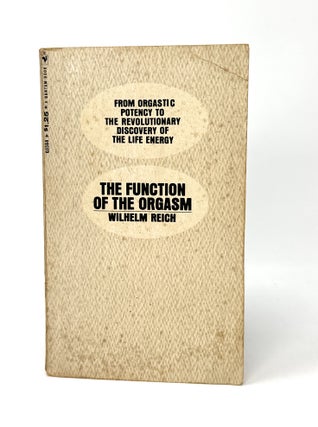 Item #14634 The Function of the Orgasm: Sex-Economic Problems of Biological Energy. Wilhelm...