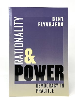 Item #14640 Rationality and Power: Democracy in Practice. Bent Flyvbjerg, Steven Sampson, Trans