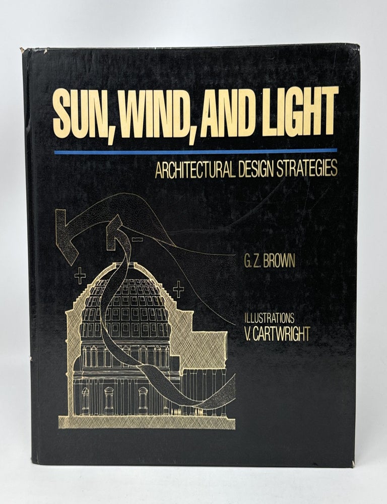 Sun, Wind, and Light Architectural Design Strategies G. Z. Brown, V