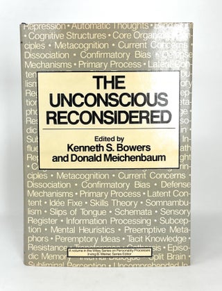 Item #14671 The Unconscious Reconsidered. Kenneth Bowers, Donald Meichenbaum