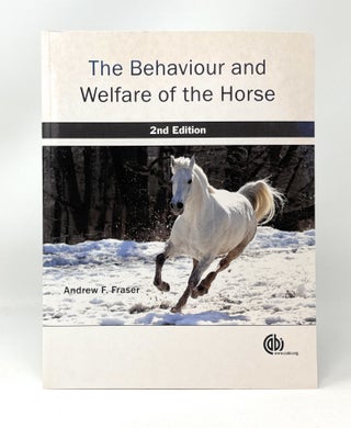 Item #14692 The Behavior and Wellfare of the Horse, 2nd Edition. Andrew F. Fraser