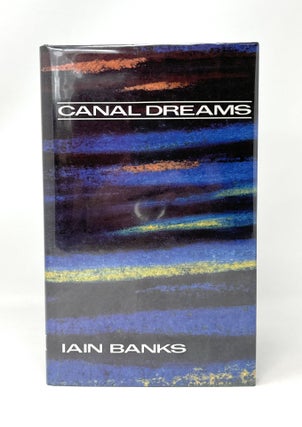 Item #14718 Canal Dreams. Iain Banks