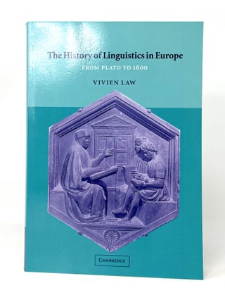 Item #14744 The History of Linguistics in Europe: From Plato to 1600. Vivien Law