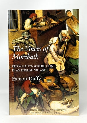 Item #14758 The Voices of Morebath: Reformation and Rebellion in an English Village. Eamon Duffy