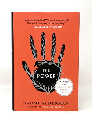 Item #14766 The Power: A Novel FIRST EDITION. Naomi Alderman