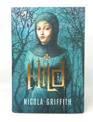 Item #14771 Hild: A Novel FIRST EDITION. Nicola Griffith